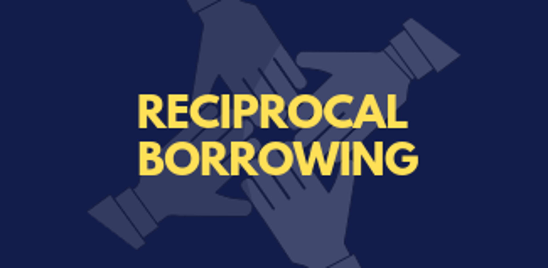 Reciprocal Borrowing